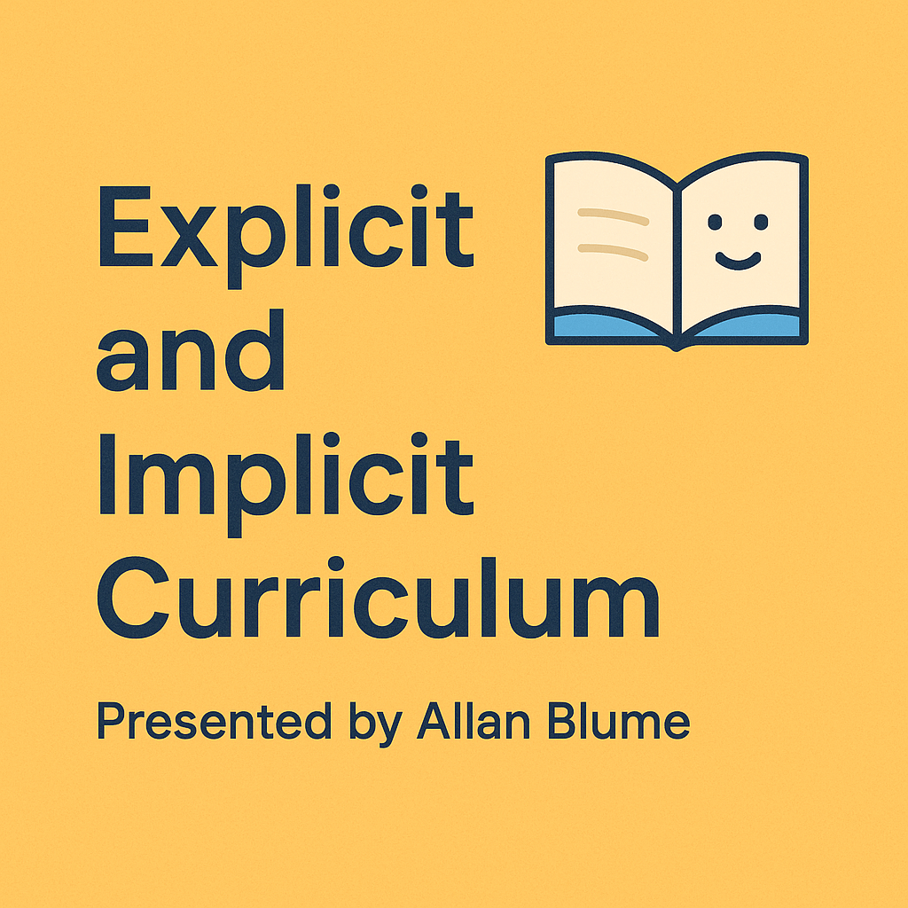 Explicit and Implicit Curriculum